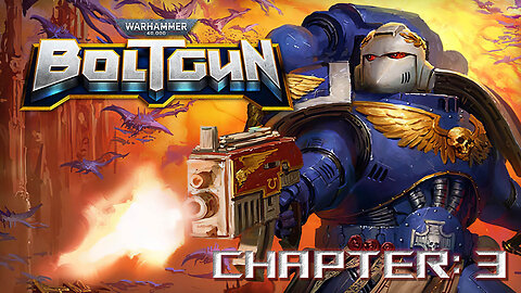 Warhammer 40K: BOLTGUN - Chapter 3 - "For the Emperor!"