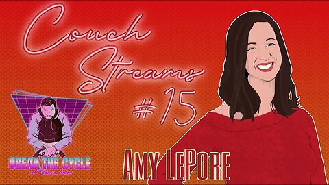 CouchStreams Ep 15 w/ Amy LePore