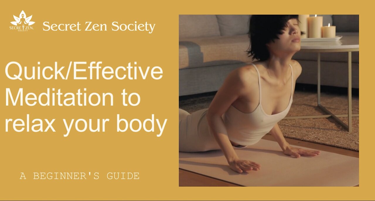 Secret Zen Society - Quick/Effective meditation to relax your body in 3 minutes!