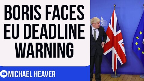 Boris Gets EU Deadline WARNING