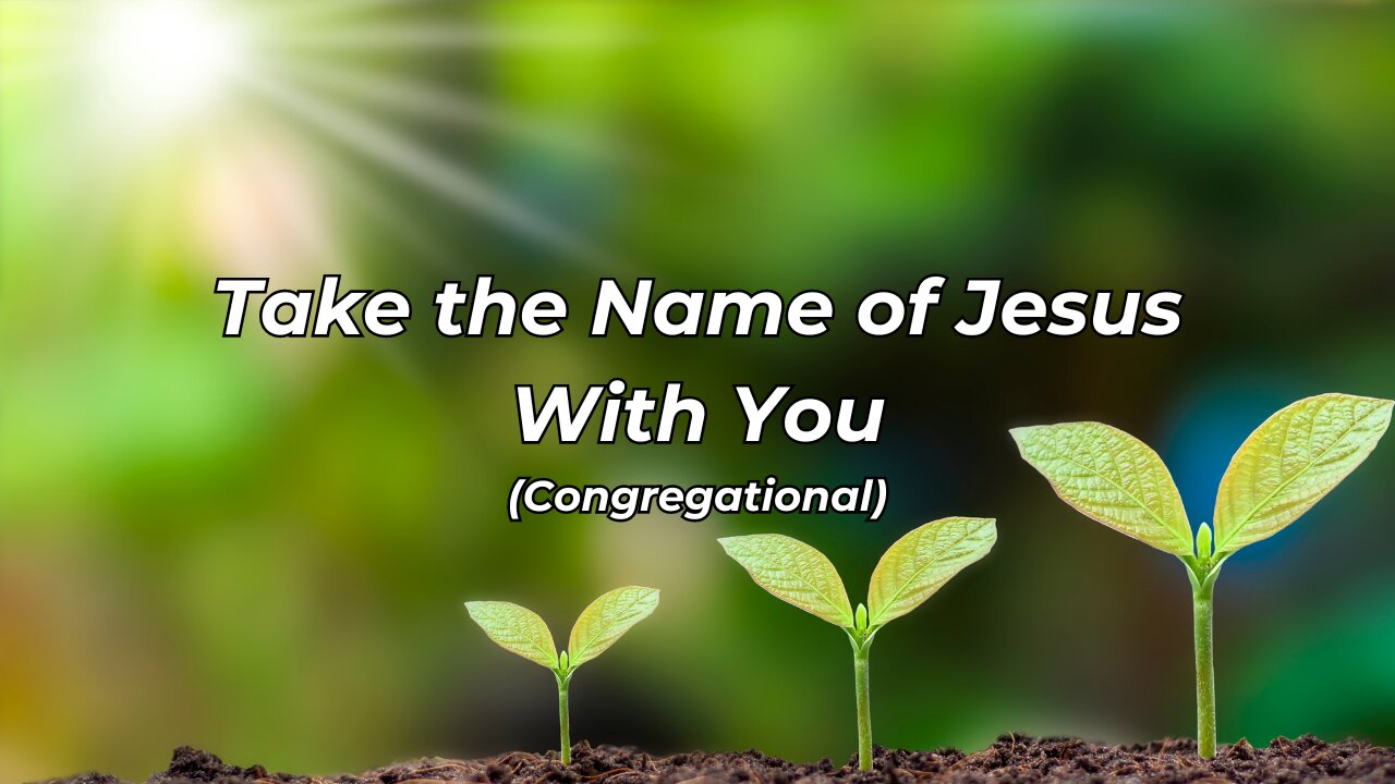 Take the Name of Jesus With You | Congregational (HCBCO)