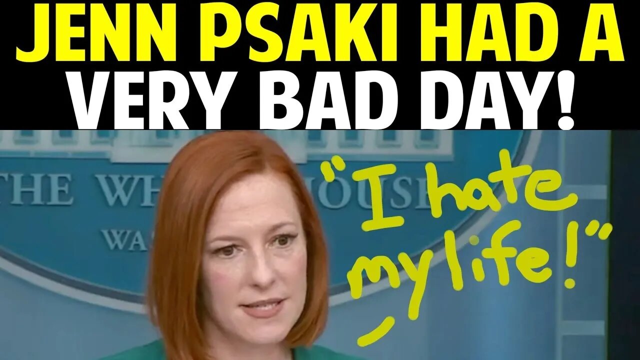 JENN PSAKI HAD A VERY BAD DAY!