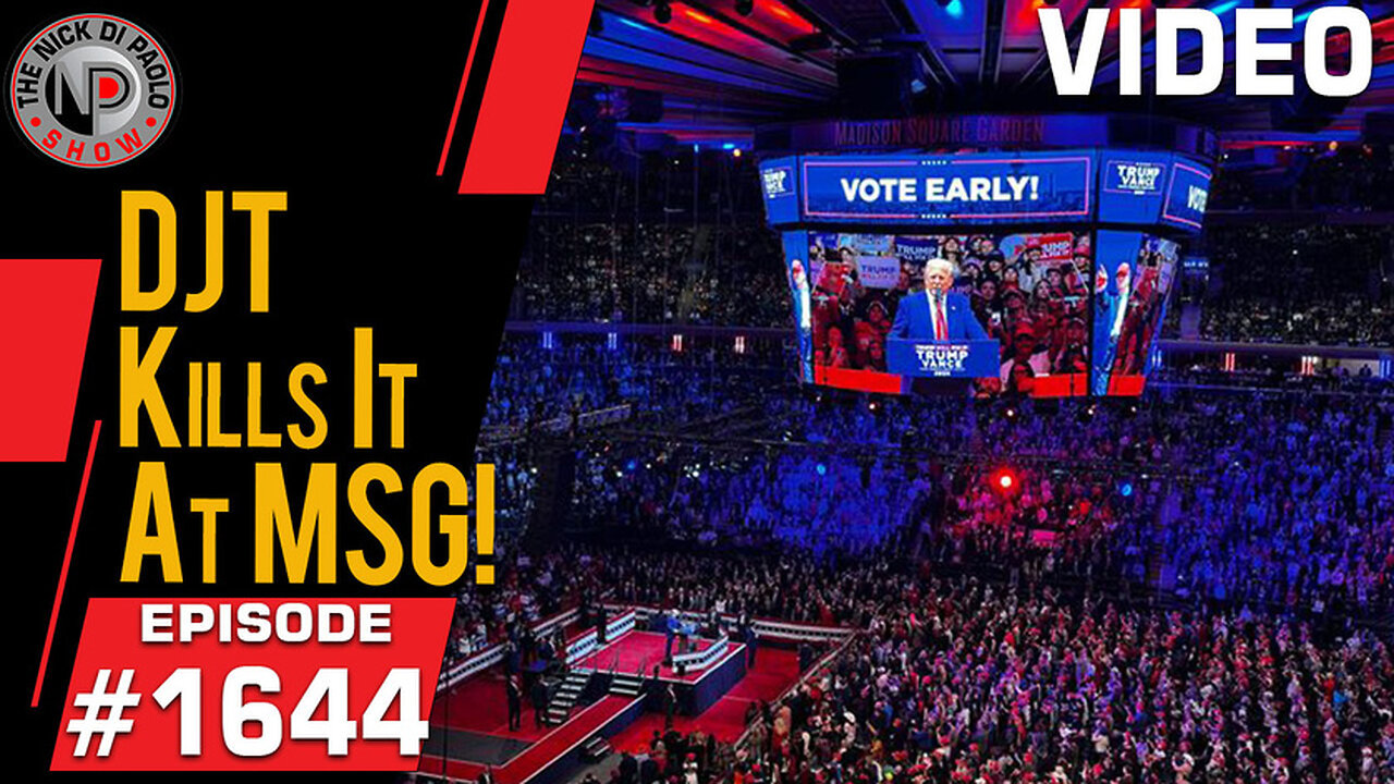 DJT Kills it At MSG! | Nick Di Paolo Show #1644