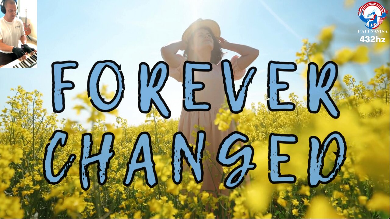 Forever Changed - Matt Savina (432hz) 2 Corinthians 5:17 Relaxing Piano Instrumental Christian Music