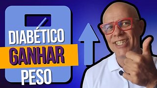 Como o Diabético pode Ganhar Peso? [ Ganhar massa muscular ]