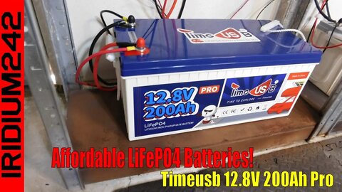 Affordable LiFePO4 Batteries! Timeusb 12 8V 200Ah Pro