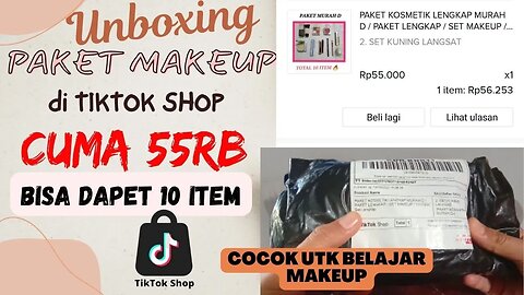 UNBOXING PAKET MAKEUP MURAH 55 RIBU DAPET 10 ITEM !