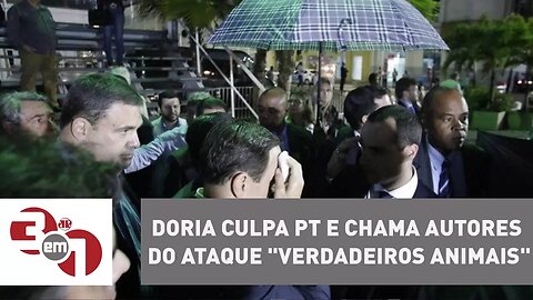 Após ovada, João Doria culpa PT e chama autores do ataque "verdadeiros animais"