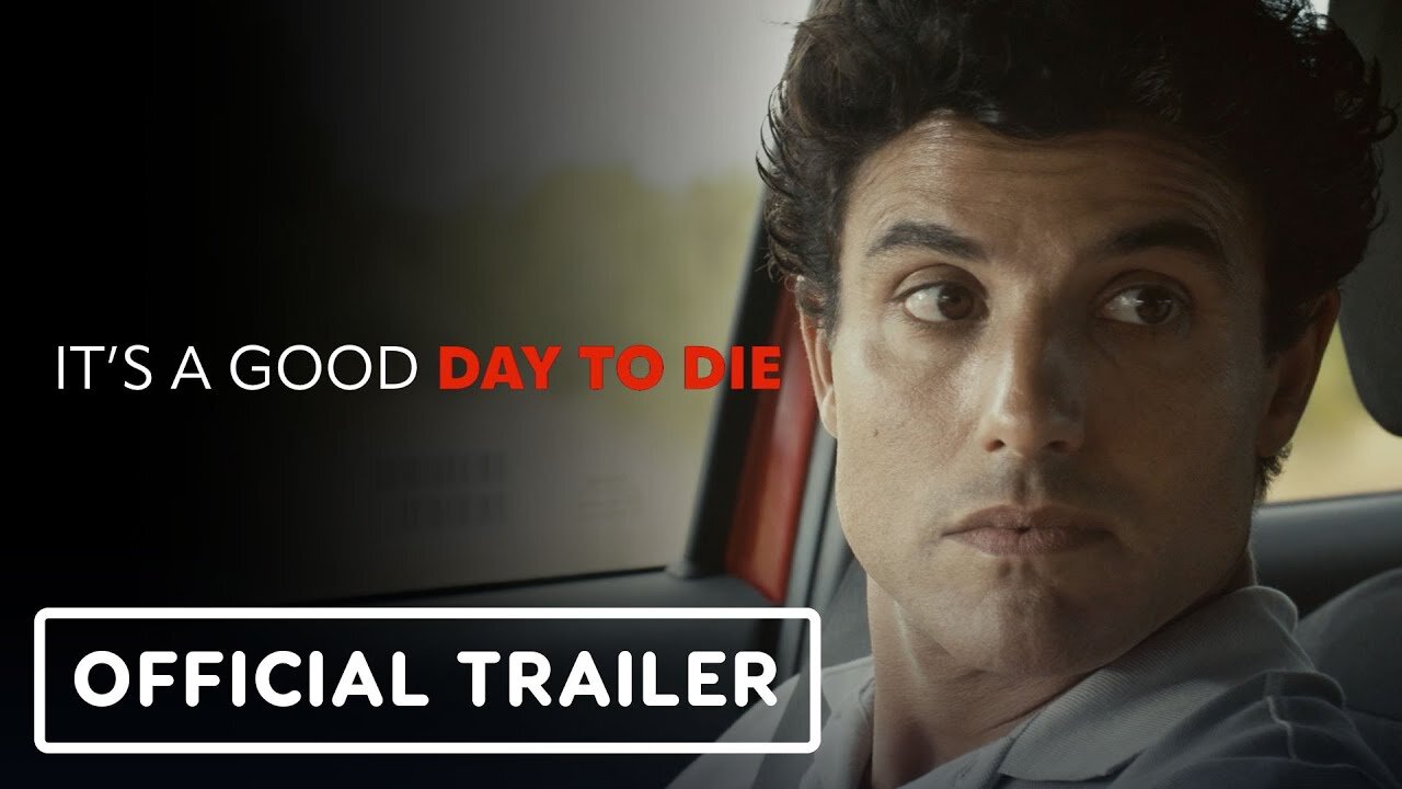 It's A Good Day to Die - Official Trailer