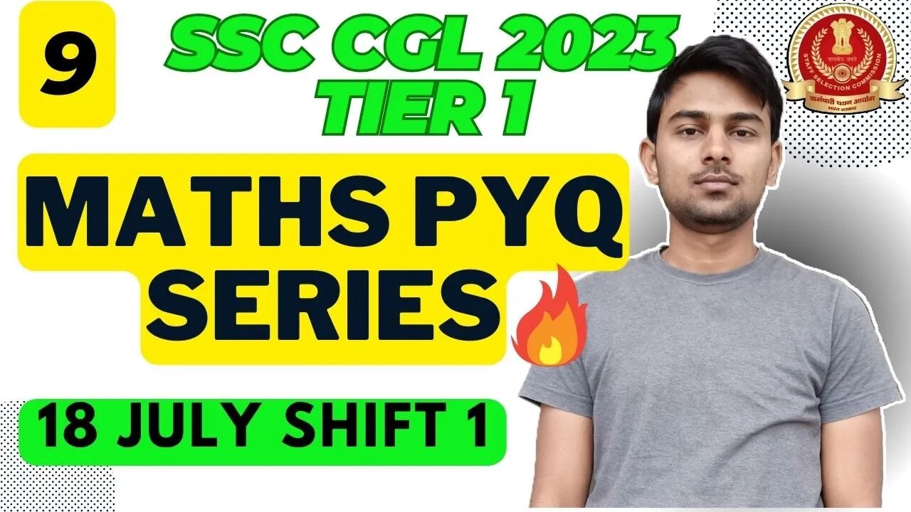 (Part 9) Maths Solutions SSC CGL 2023 Tier 1 (18 Jul Shift 1) | MEWS Maths #ssc #maths #pyq