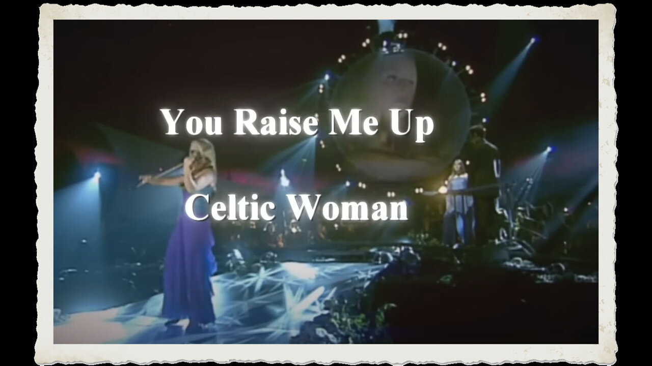 Celtic Woman - You Raise Me Up (Special Version)