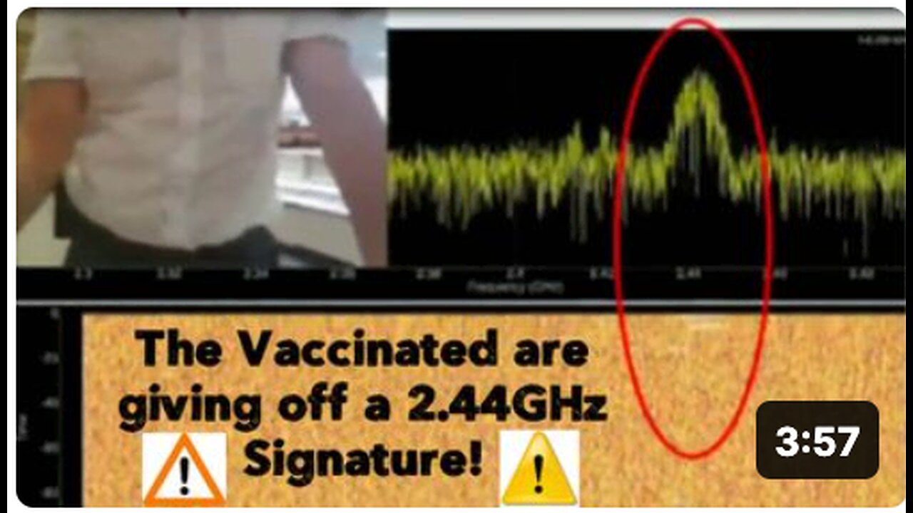 The Vaccinated are giving off a 2.44GHz Signature! ⚠️