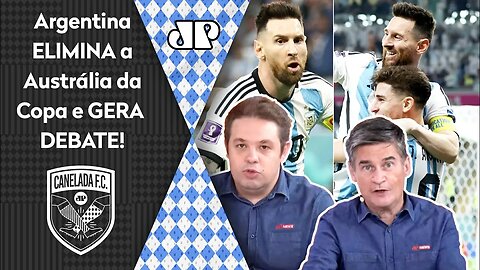 "Cara, o Messi TÁ JOGANDO MUITO, mas a Argentina PARECE que..." VEJA DEBATE após 2 a 1 na Austrália!