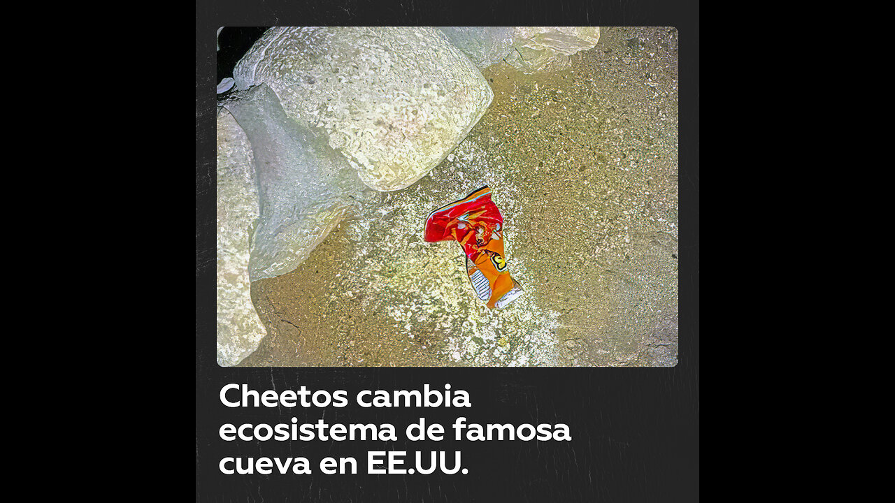 Cueva en EE.UU. queda contaminada por una bolsa de Cheetos tirada por un turista