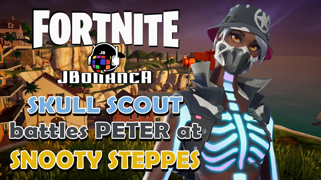 SKULL SCOUT battles PETER at SNOOTY STEPPES! #Fortnite