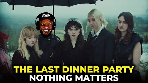 🎵 The Last Dinner Party - Nothing Matters REACTION