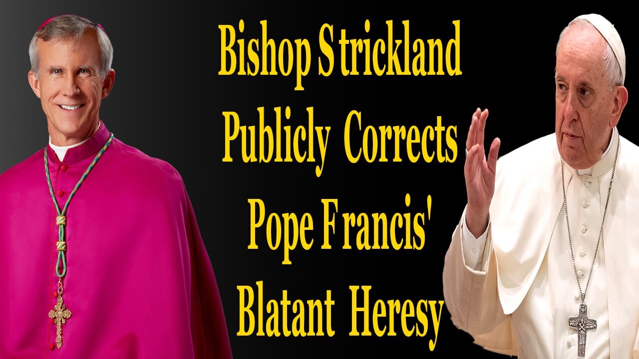 Bishop Strickland Publicly Corrects Pope Francis' Blatant Heresy