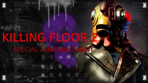 WE PLAY KILLING FLOOR 2 AND ANNOUNCE A NEW SERIES!