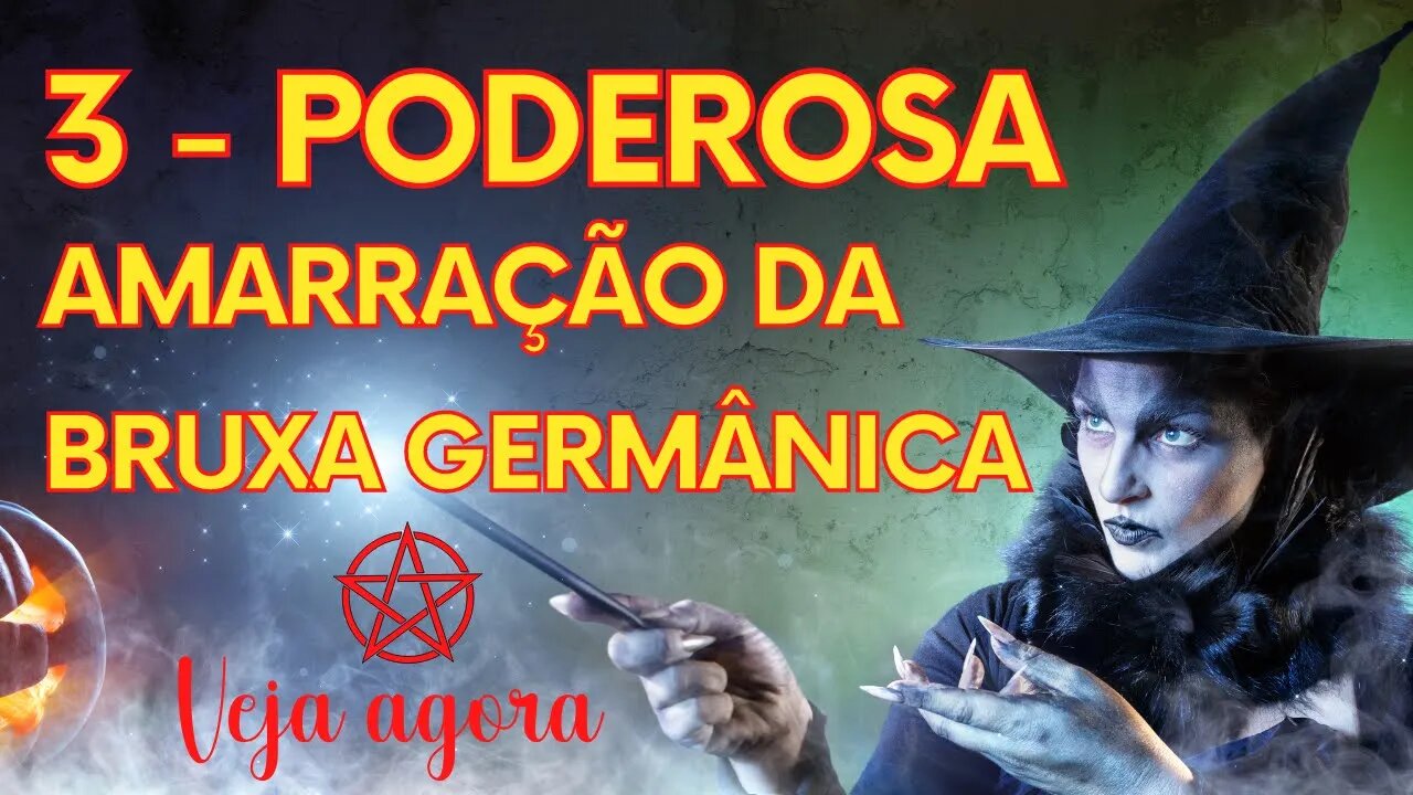 3 - Poderosa Amarração da Bruxa germânica