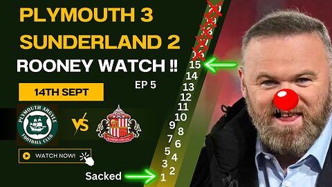 Rooney Watch EP5 - Plymouth 3 Sunderland 2 Analysis - Who Could Think Rooney Would Win A Game!!