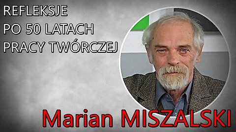 NA ŻYWO: Refleksje po 50 latach pracy twórczej - Marian Miszalski