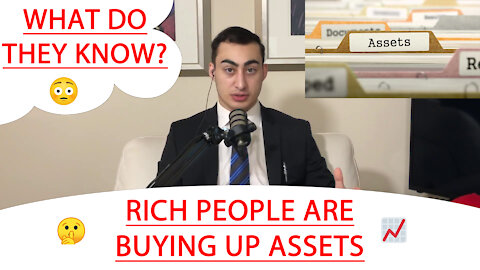 🔴 RICH PEOPLE ARE BUYING UP ASSETS 🤫 📈 WHAT DO THEY KNOW? 😳