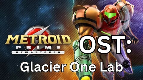 Metroid Prime (R) OST 36: Glacier One Laboratory