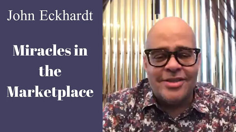 John Eckhardt-Miracles in the Marketplace(November 4)