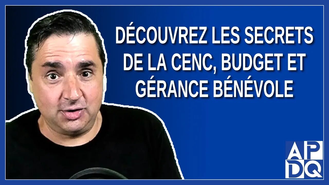 Découvrez les Secrets de la CeNC, Budget et Gérance Bénévole