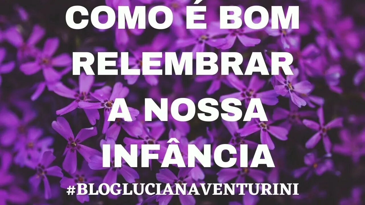 Como é bom relembrar a nossa infância #lucianaventurini #vivermelhor #silvioalbuquerque