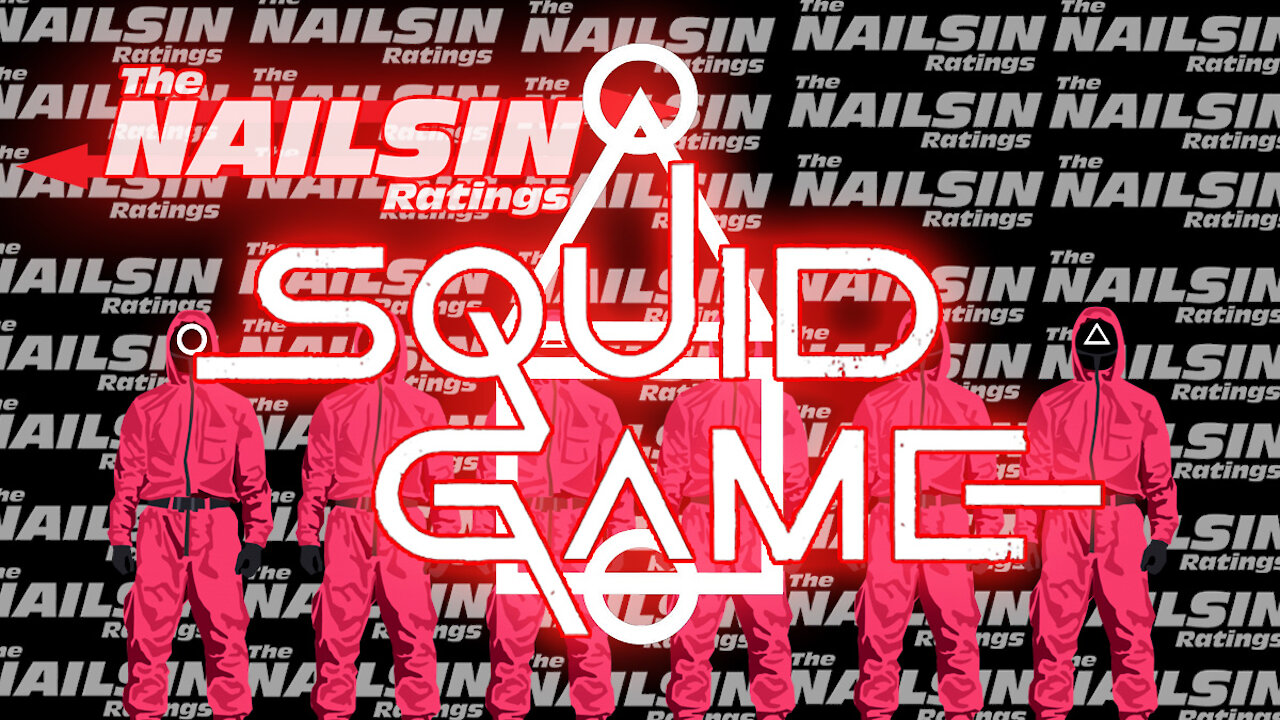 The Nailsin Ratings: Squid Game