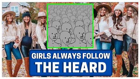 "I'm Not Like Other Girls" DEBUNKED!!! (GIRLS Are FOLLOWERS)