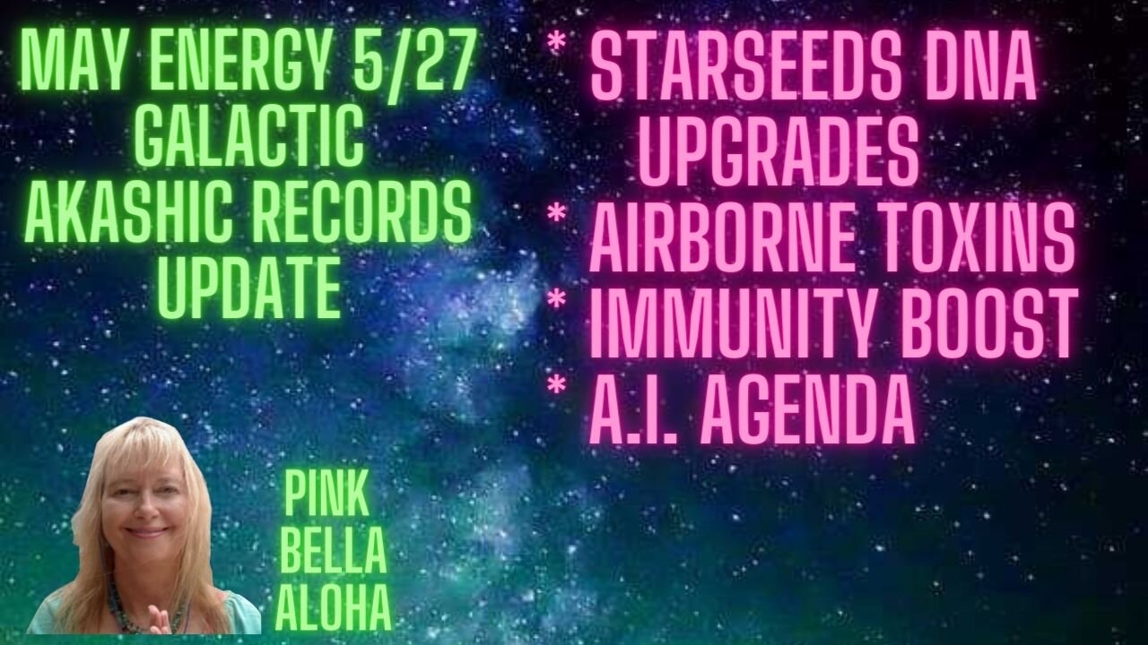 GALACTIC Akashic Records w/ARCTURIANS * STARSEED DNA Upgrades * Airborne Toxins * A.I. Agenda