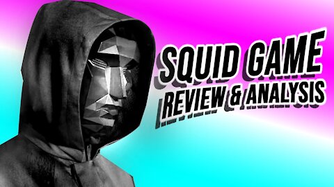 Squid Game - Review & Analysis