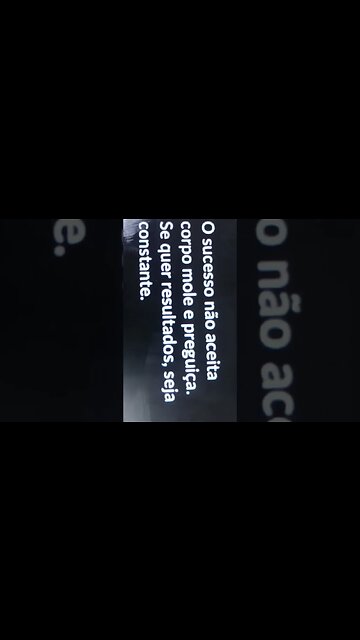 O sucesso não aceita corpo mole e preguiça. Se quer resultados seja constante