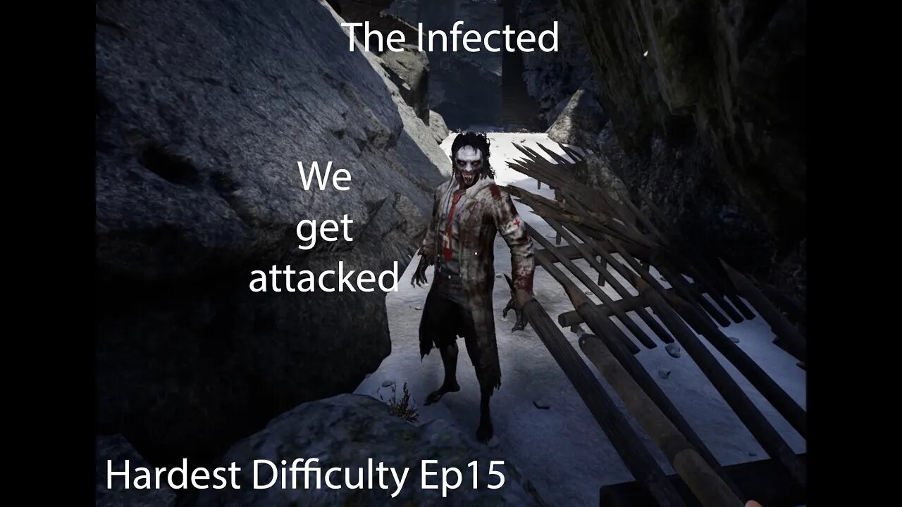 The Infected | Hardest Difficulty Ep15 | Attacked