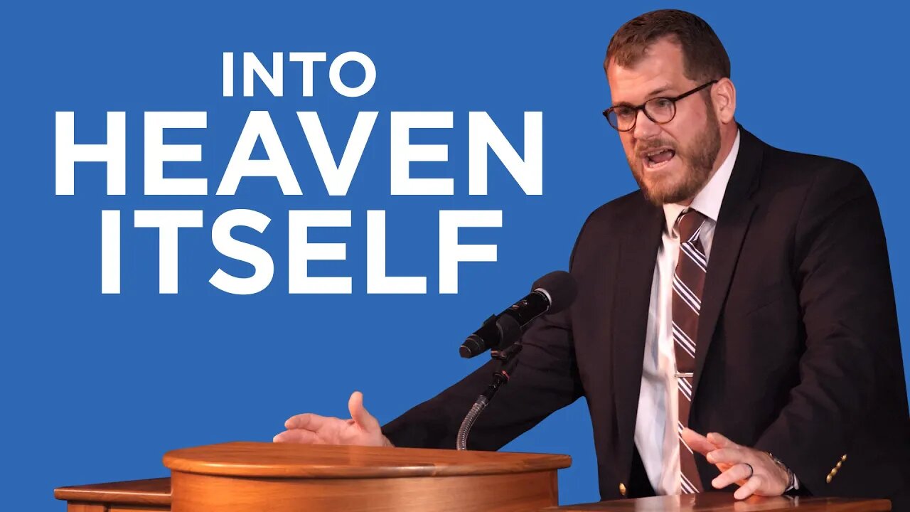 Into Heaven Itself (Ascension Sunday) | Jared Longshore