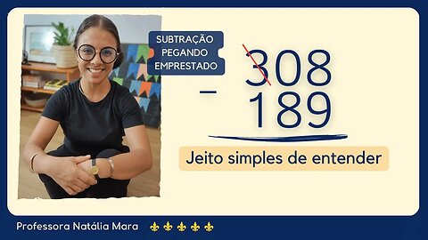 308-189 | 308 menos 189 | AULA DE SUBTRAÇÃO EM PÉ | COMO FAZER CONTA DE SUBTRAÇÃO PEGANDO EMPRESTADO