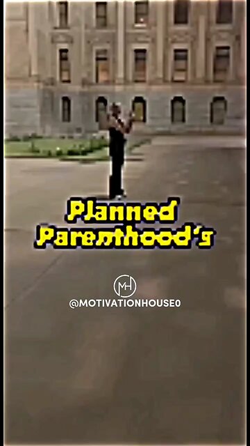 Planned Parenthood Destroyed (Peak edit)