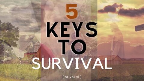 5 Keys of Survival Episode 2