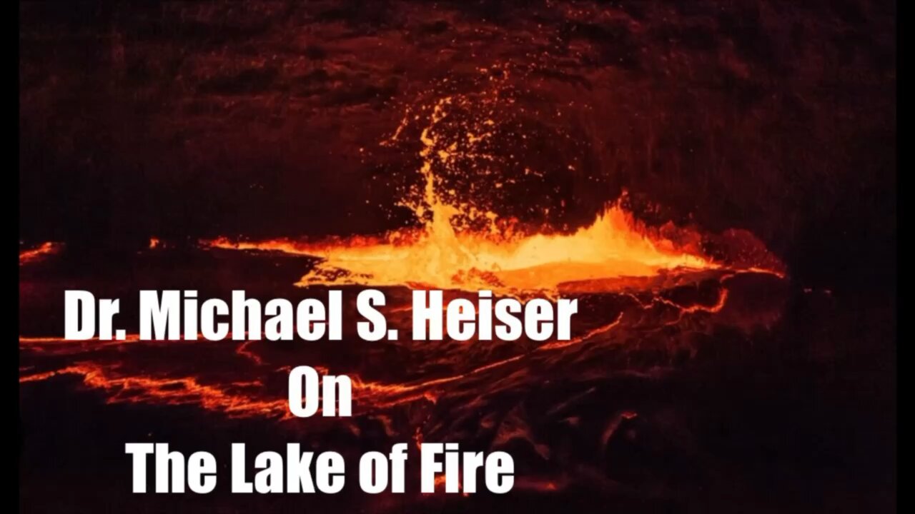 Dr. Michael S. Heiser on the Lake of Fire