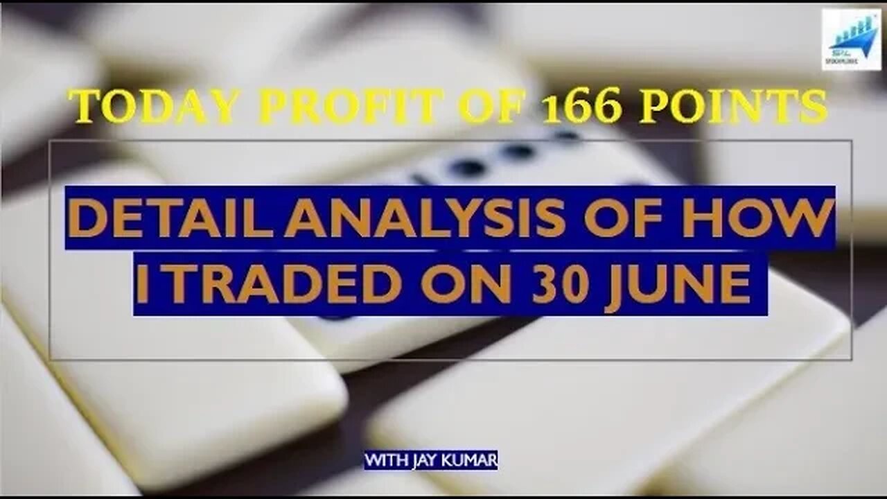 ANALYSIS OF HOW I TRADED ON 30 JUN || TODAY PROFIT OF 166 POINTS || WITH JAY KR.