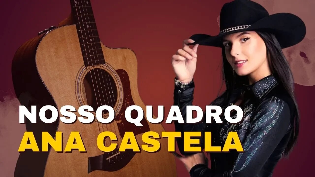 COMO TOCAR Nosso Quadro - Ana Castela no Violão