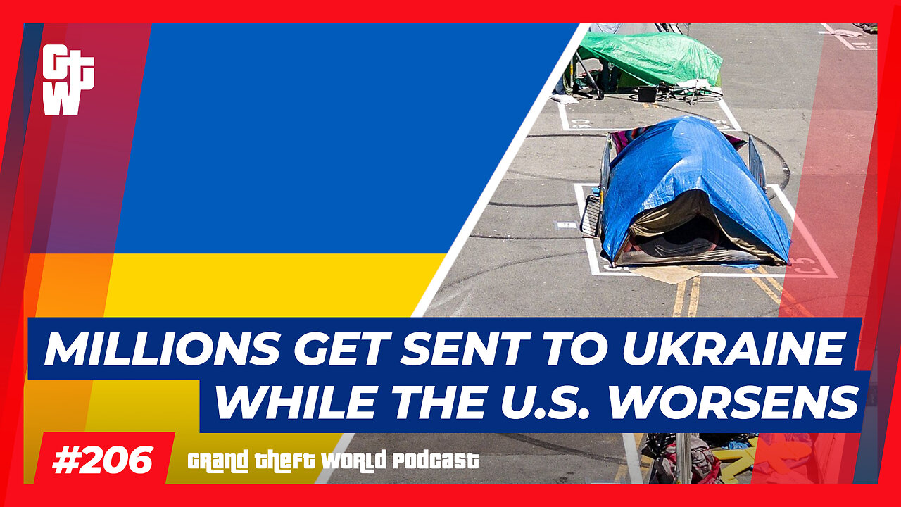 Millions get Sent to Ukraine While the U.S. Worsens | #GrandTheftWorld 206 (Clip)