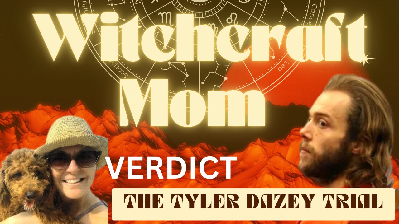 Witchcraft Mom — Tyler Dazey Verdict