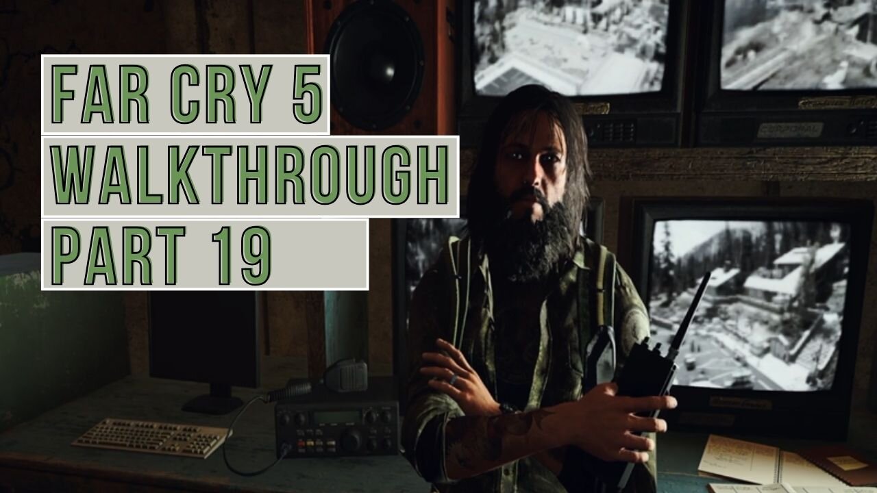 Far Cry 5 Part 19