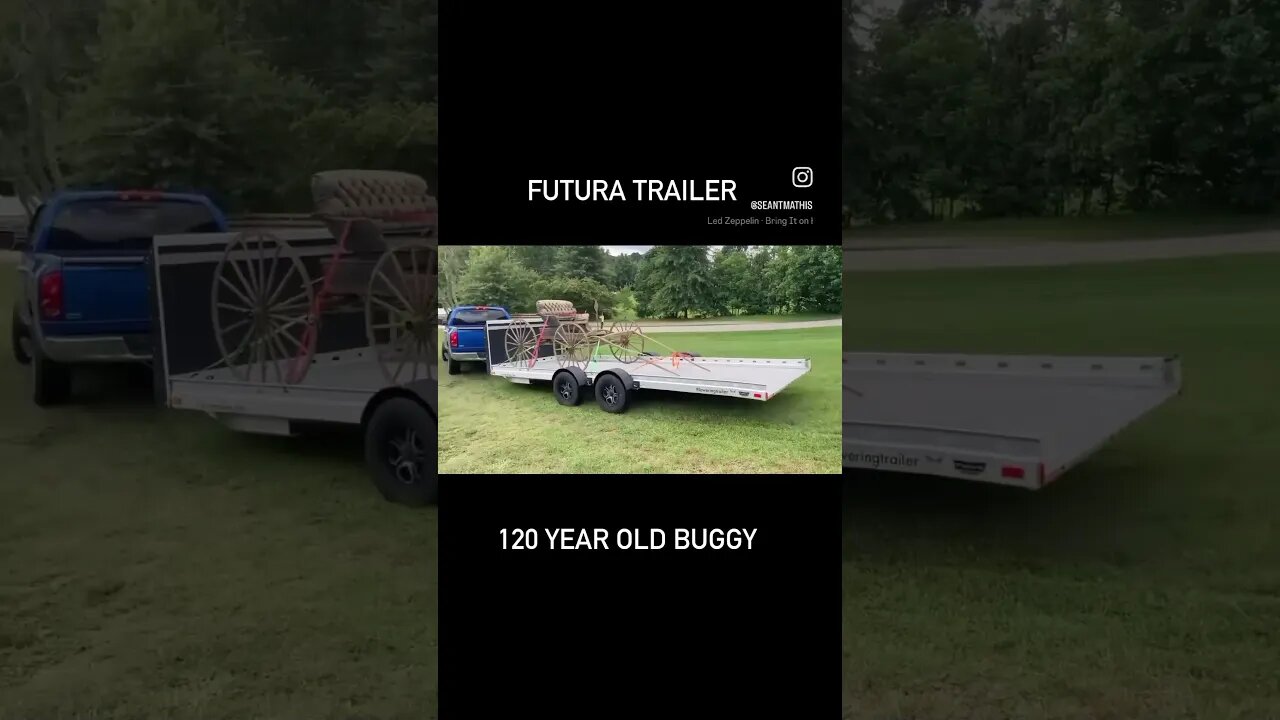 120 year old buggy on a Futura Trailer