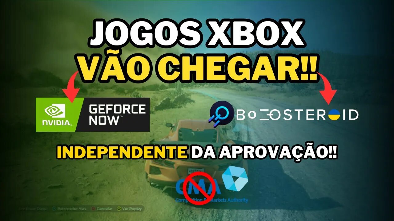 JOGOS XBOX VÃO CHEGAR ao GEFORCE NOW e BOOSTEROID!! MESMO SEM APROVAÇÃO da CMA!!