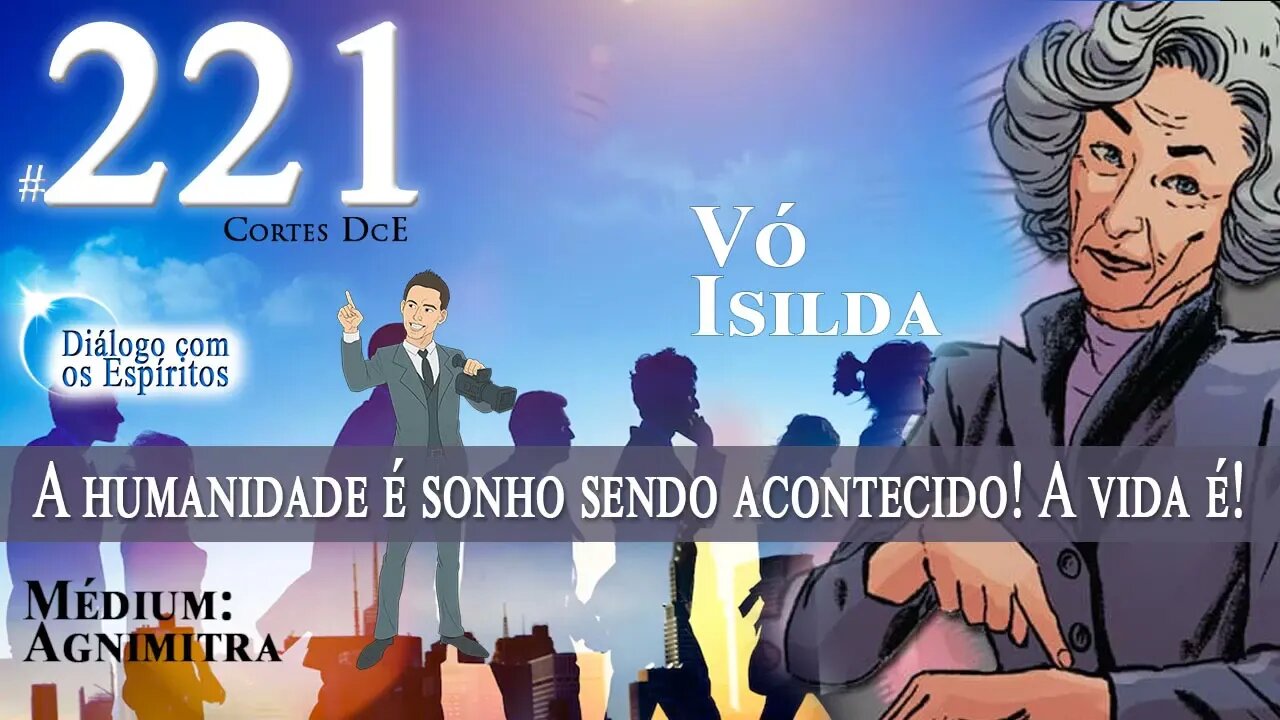 Cortes DcE #221 * A humanidade é sonho sendo acontecido! A vida é! *
