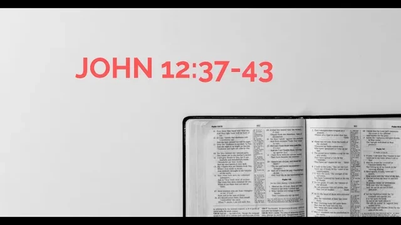 John 12 37 43 Sunday Teaching 6 4 23 Pastor Greg Tyra Part 1 of 2